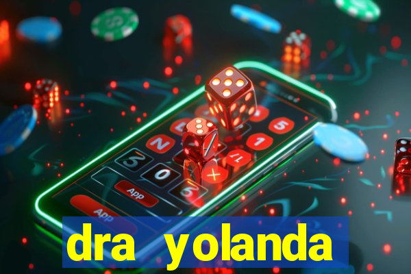 dra yolanda fernandes malta bettin